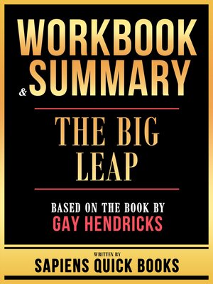 cover image of Workbook & Summary--The Big Leap--Based On the Book by Gay Hendricks